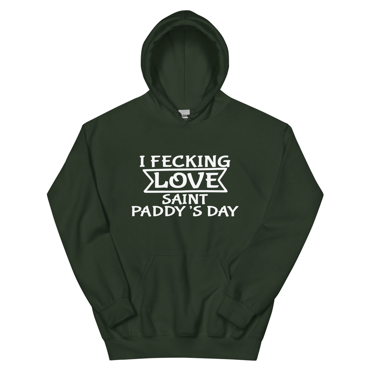 I Fecking Love Saint Paddy's Day Unisex Hoodie