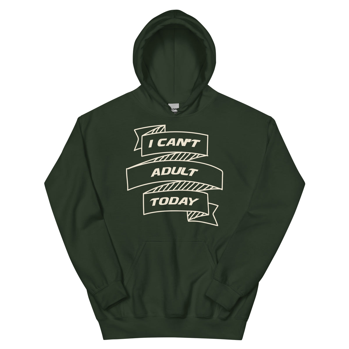 I Can't Adult Today Unisex Hoodie