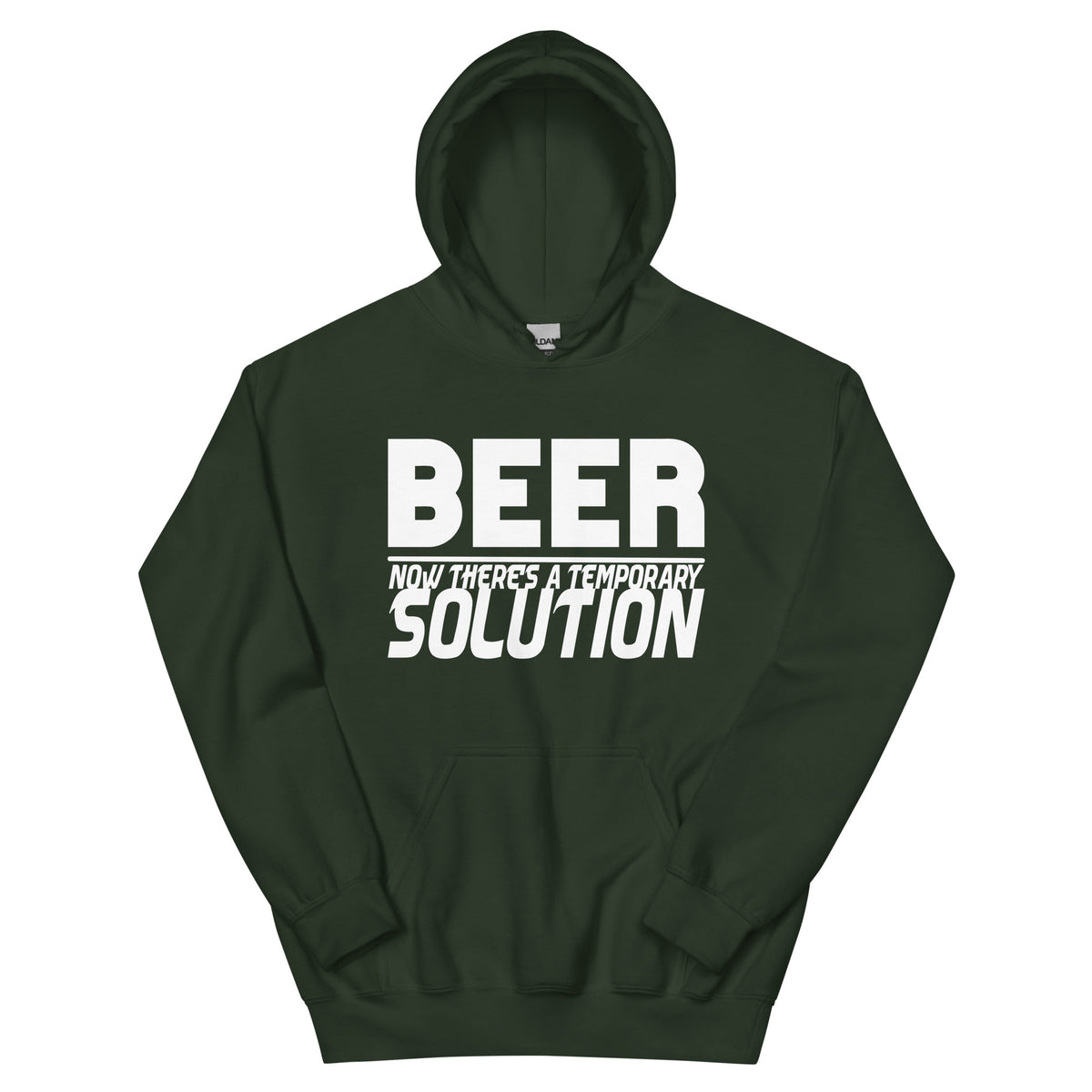 Beer, Now There's a Temporary Solution Unisex Hoodie