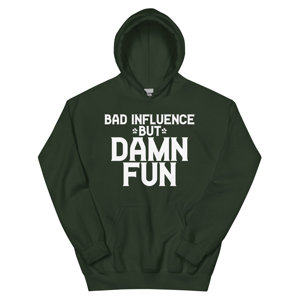 Bad Influence but Damn Fun Unisex Hoodie