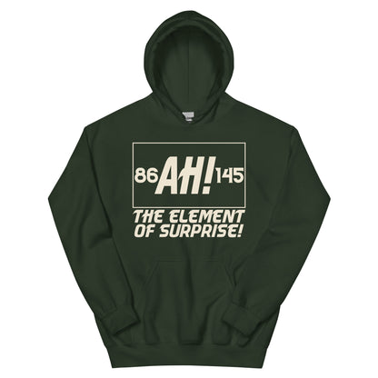 Ah! The Element of Surprise Unisex Hoodie