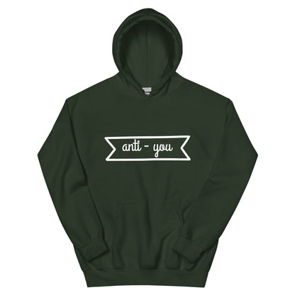 Anti-You Unisex Hoodie
