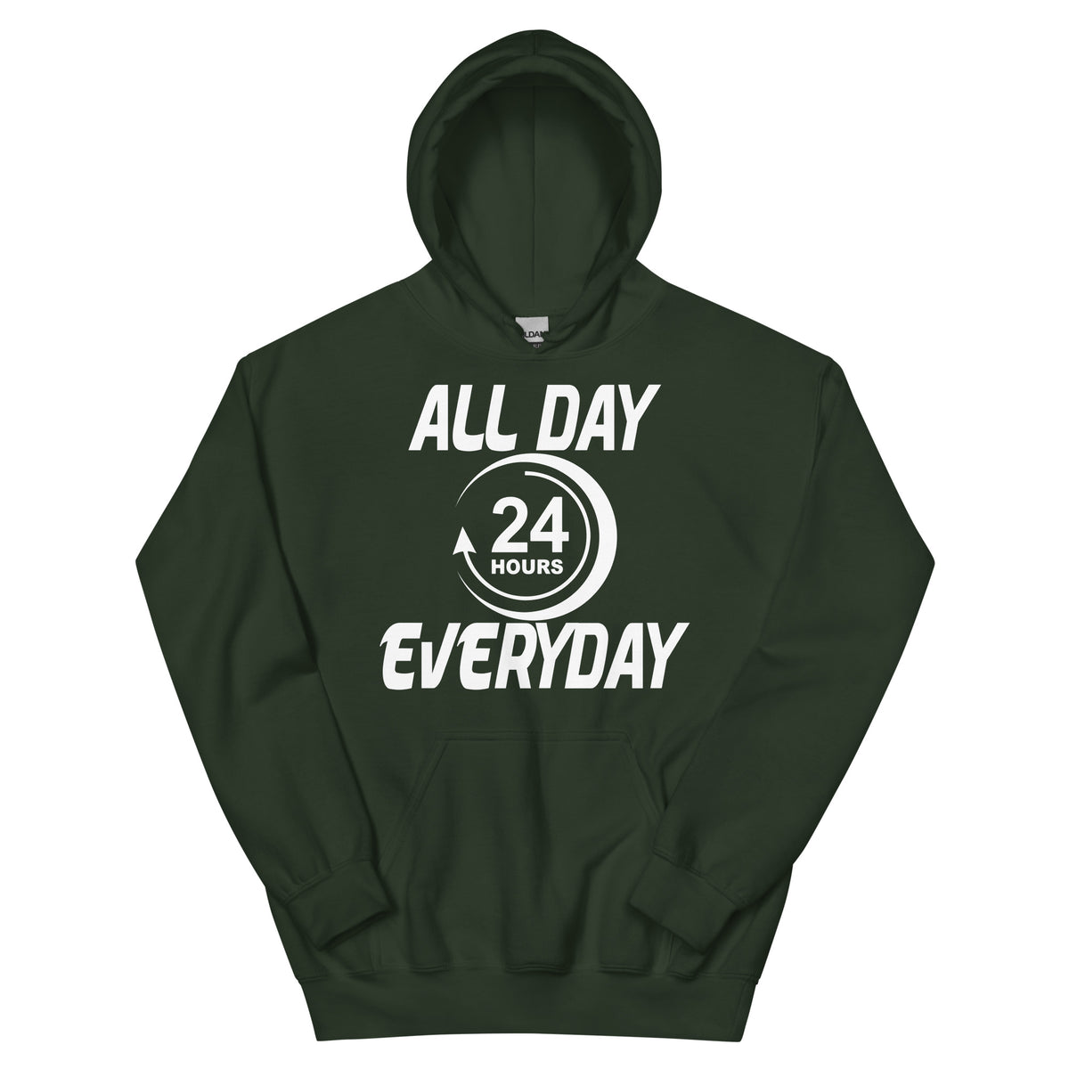 All Day Everyday 24 Hours Unisex Hoodie