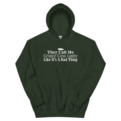They Call Me Crazy Cow Lady Like It's a Bad Thing Unisex Hoodie