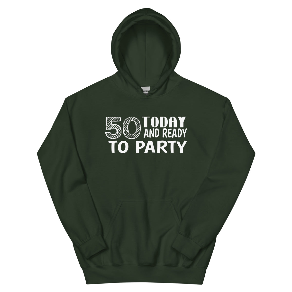50 Today and Ready to Party Unisex Hoodie