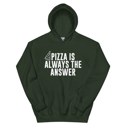 Pizza Is Always the Answer Unisex Hoodie