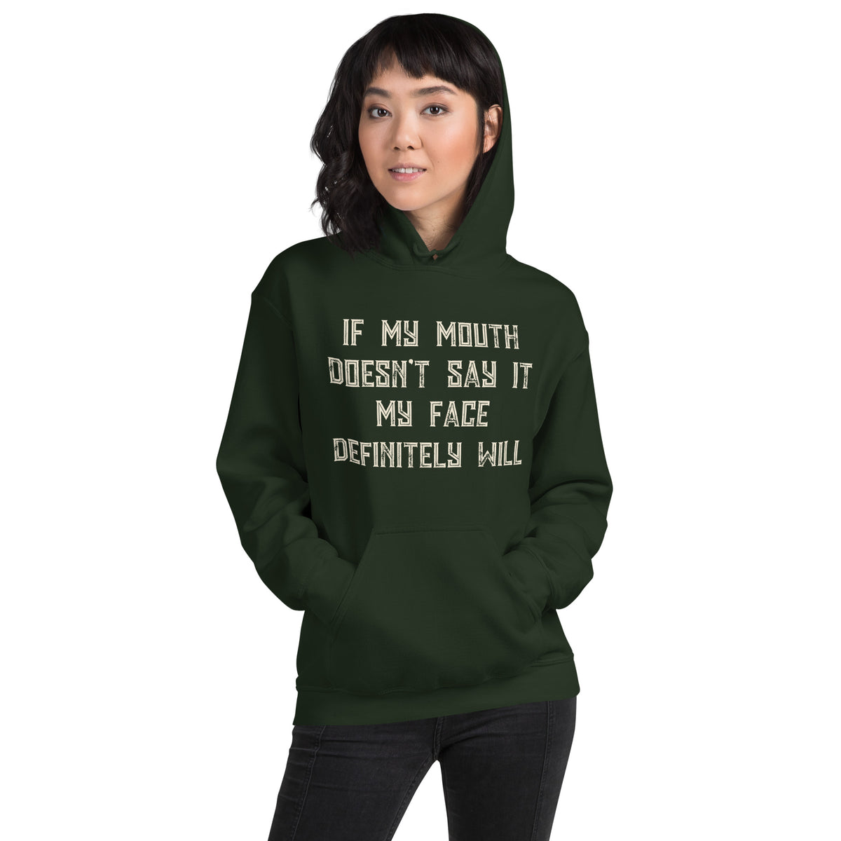 If My Mouth Doesn't Say It, My Face Definitely Will Unisex Hoodie