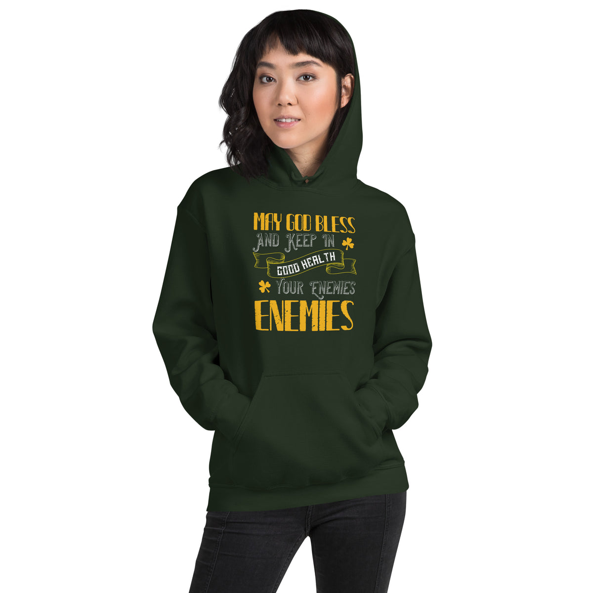 May God Bless and Keep in Good Health Your Enemies' Enemies St. Patrick's Day Unisex Hoodie
