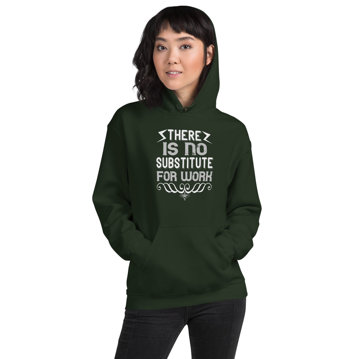 There Is No Substitute for Work Unisex Hoodie