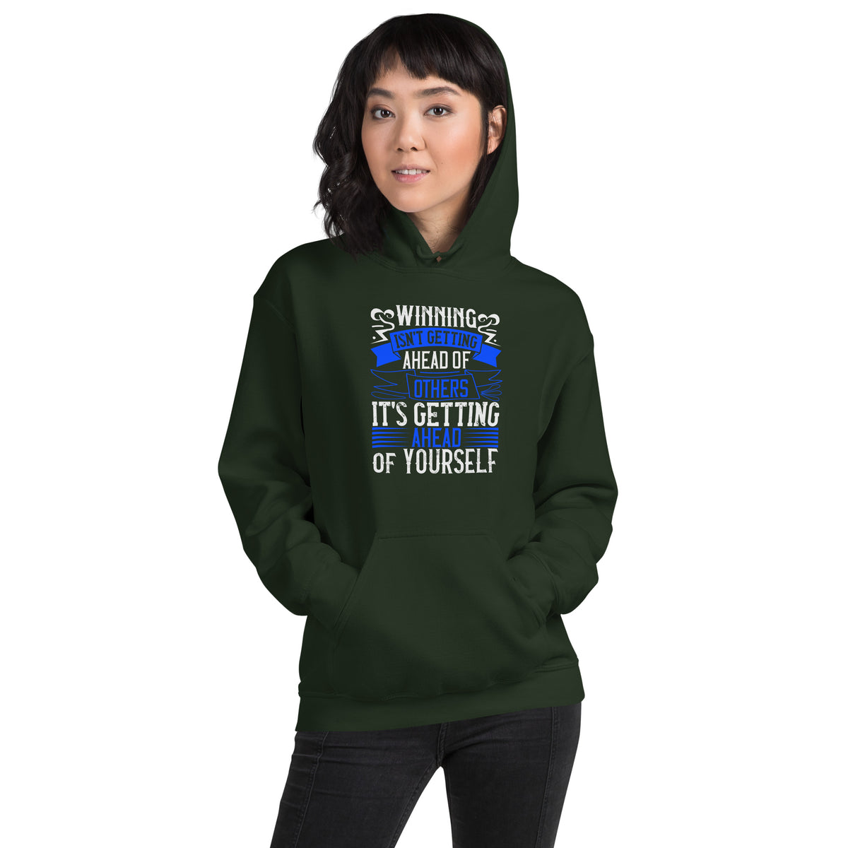 Winning Isn't Getting Ahead of Others, It's Getting Ahead of Yourself Unisex Hoodie