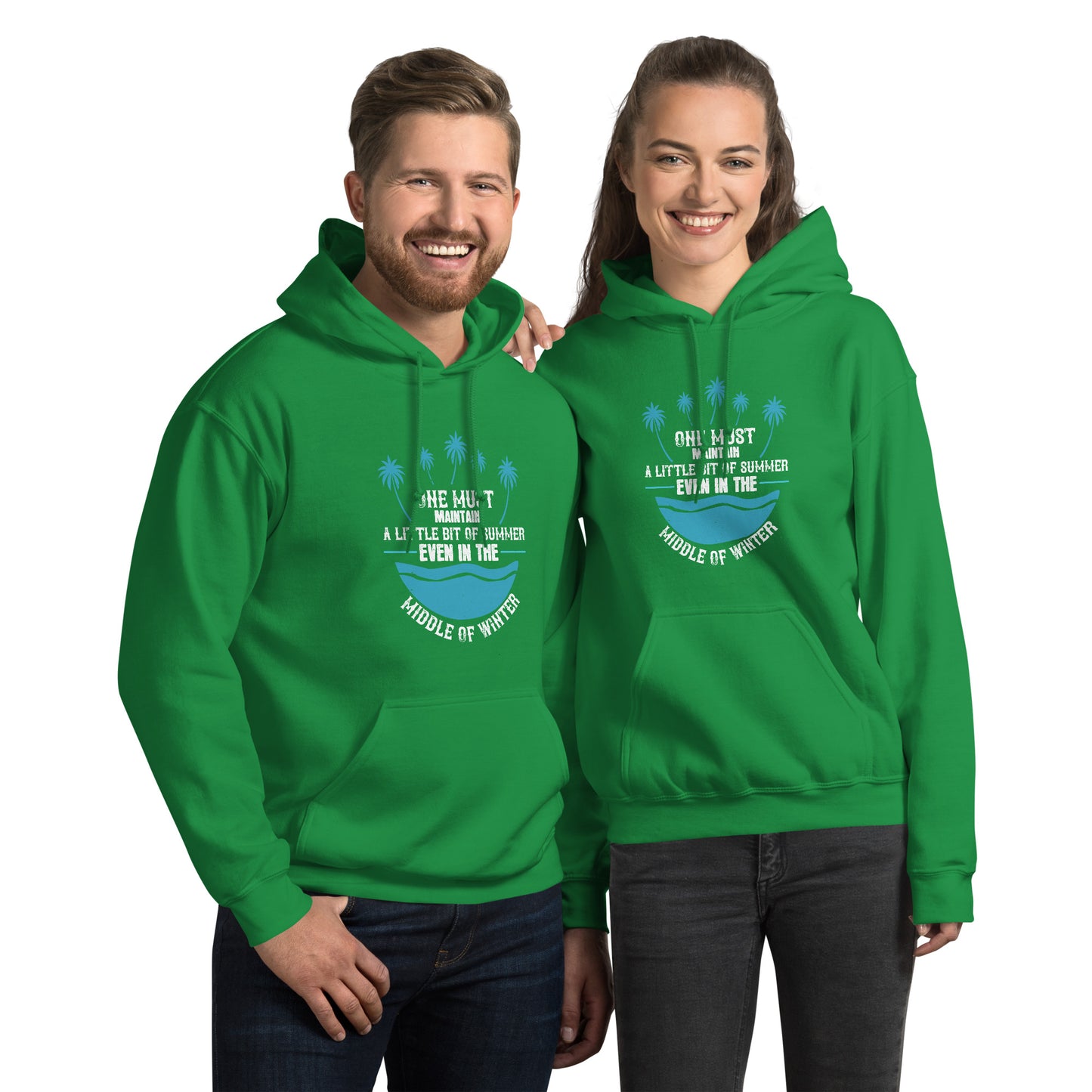 One must maintain a little bit of summer, even in the middle of winter unisex t-shirt
