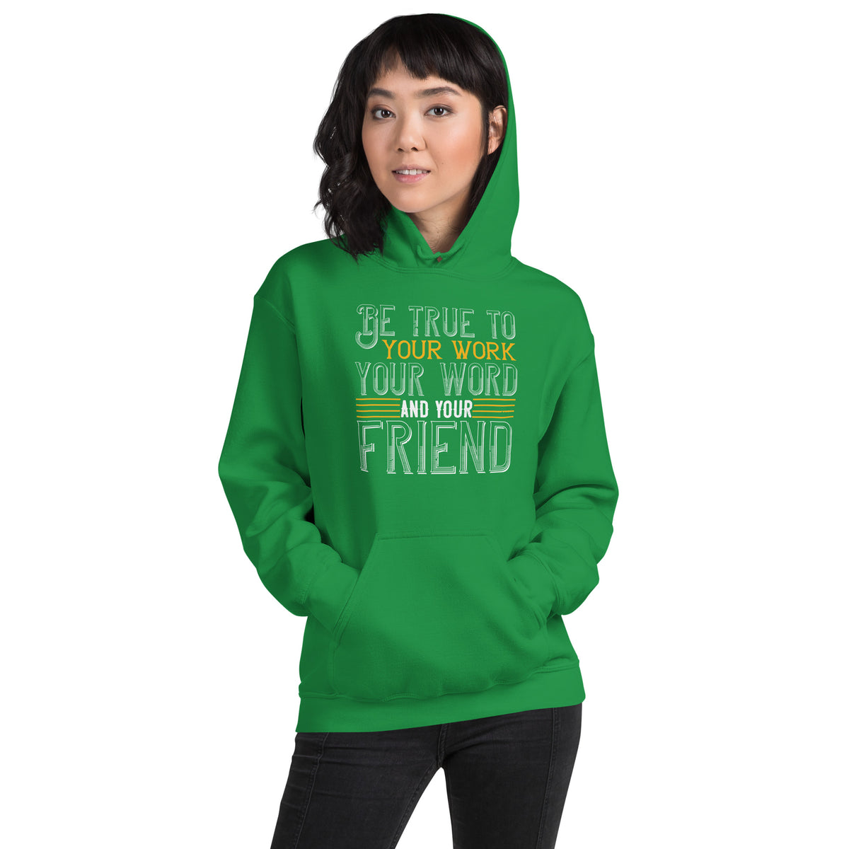 Be True to Your Work, Your Word and Your Friend St. Patrick's Day Unisex Hoodie