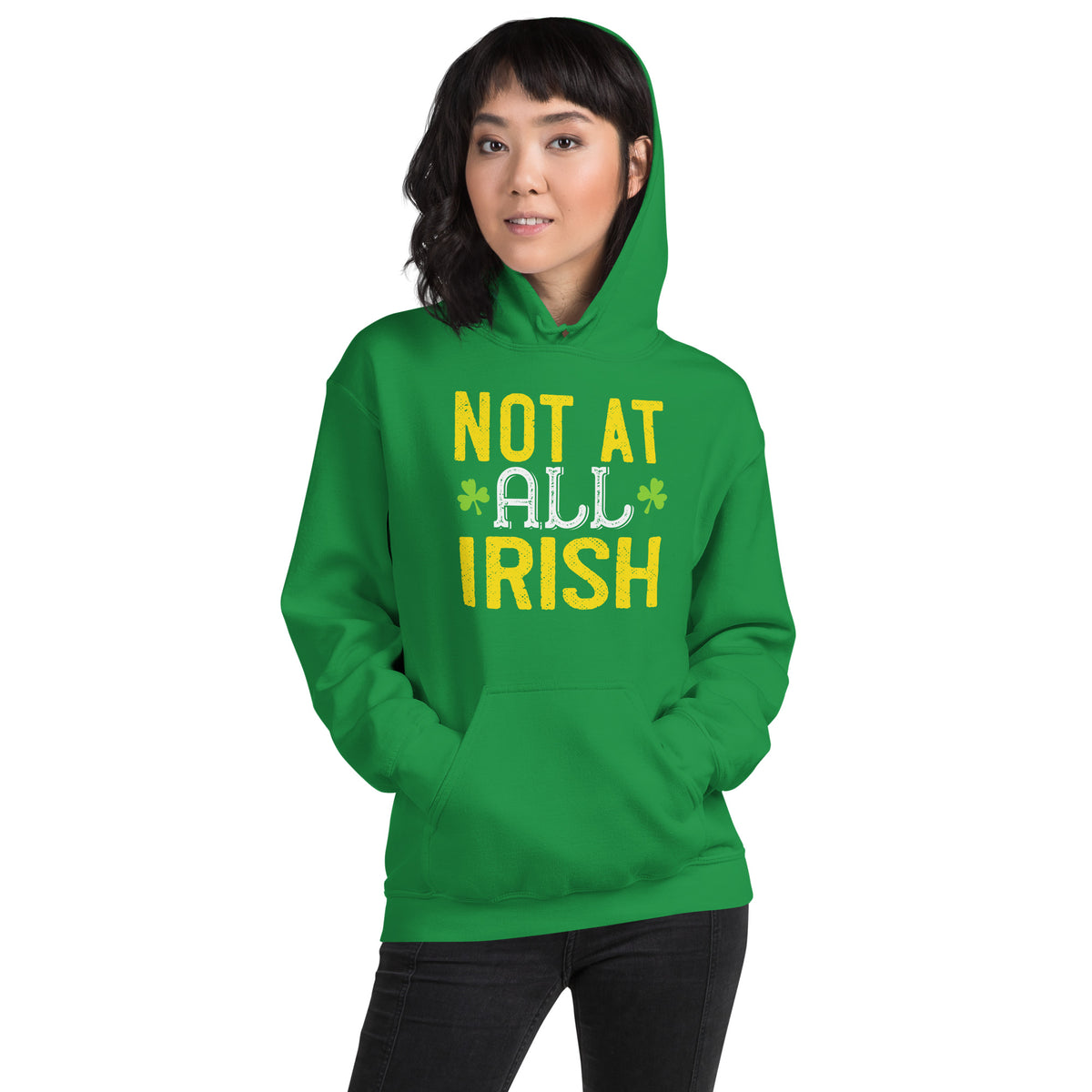 Not at All Irish St. Patrick's Day Unisex Hoodie