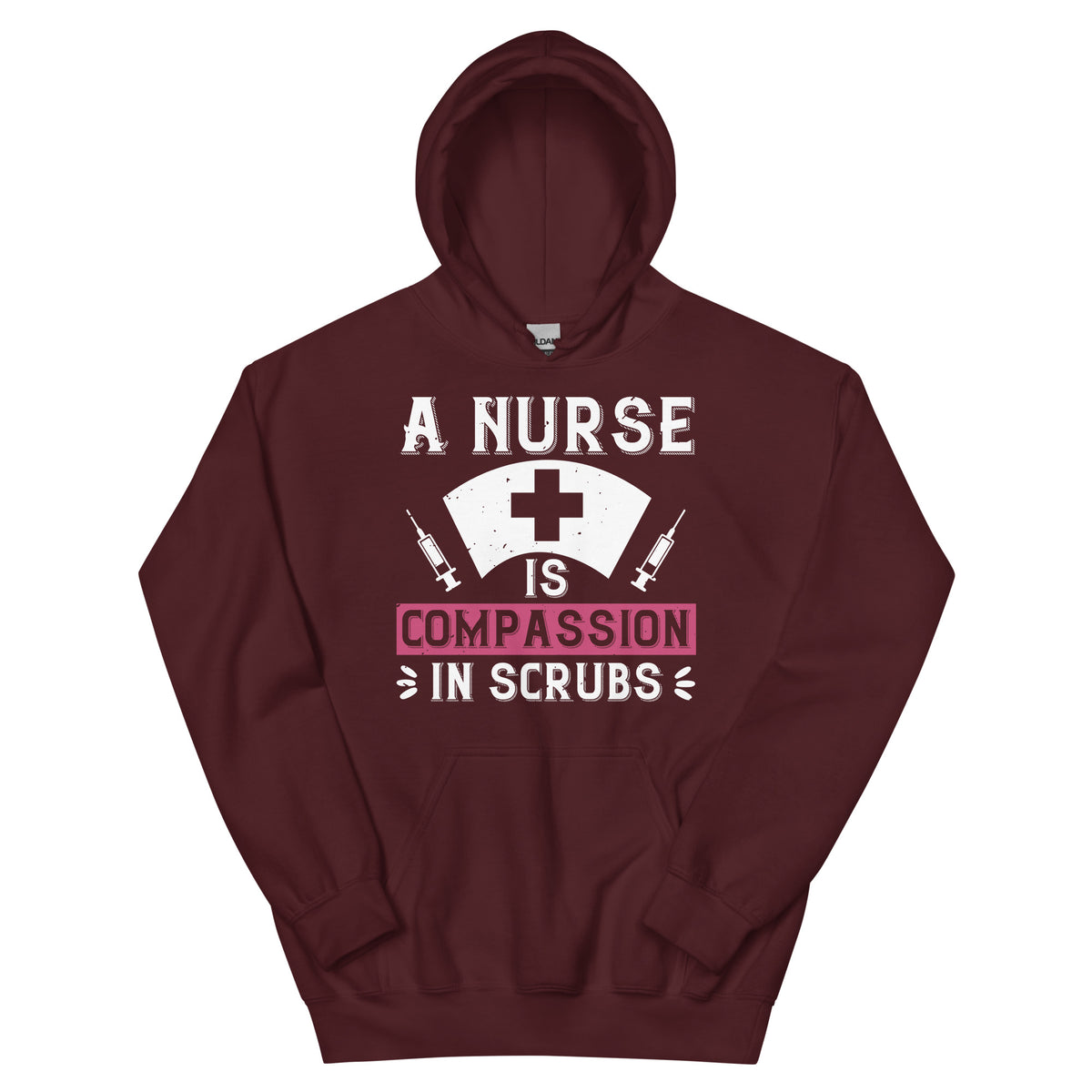 A Nurse Is Compassion in Scrubs Unisex Hoodie