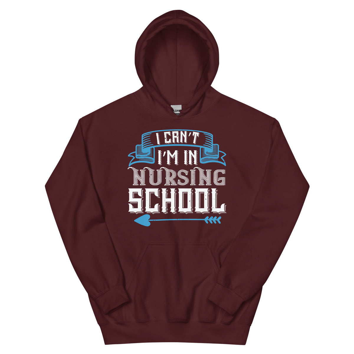 I Can't, I'm in Nursing School Unisex Hoodie