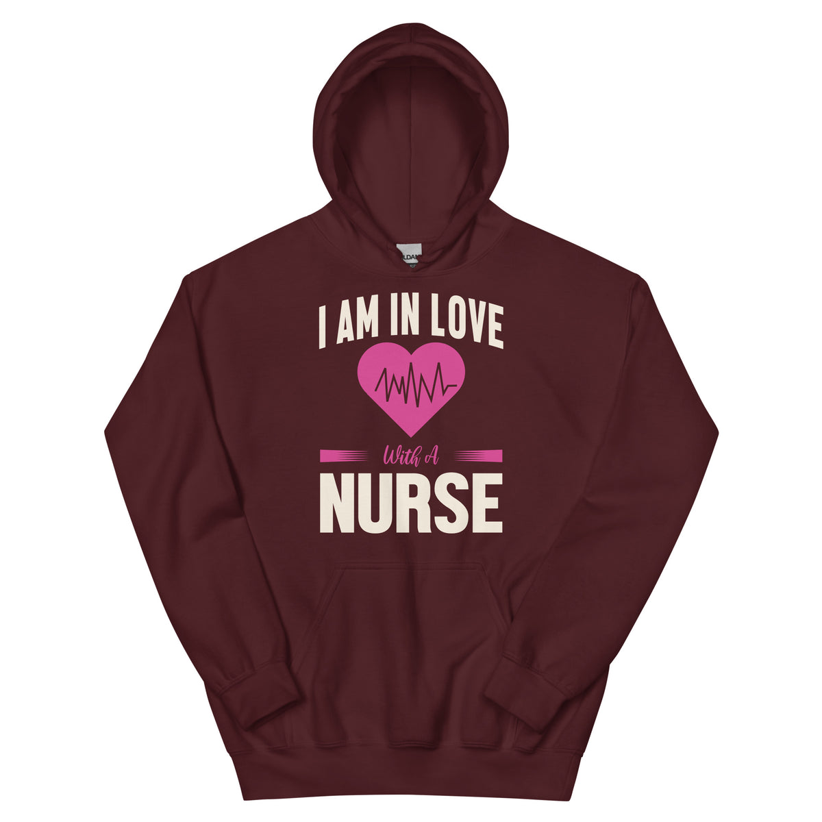 I Am in Love with a Nurse Unisex Hoodie