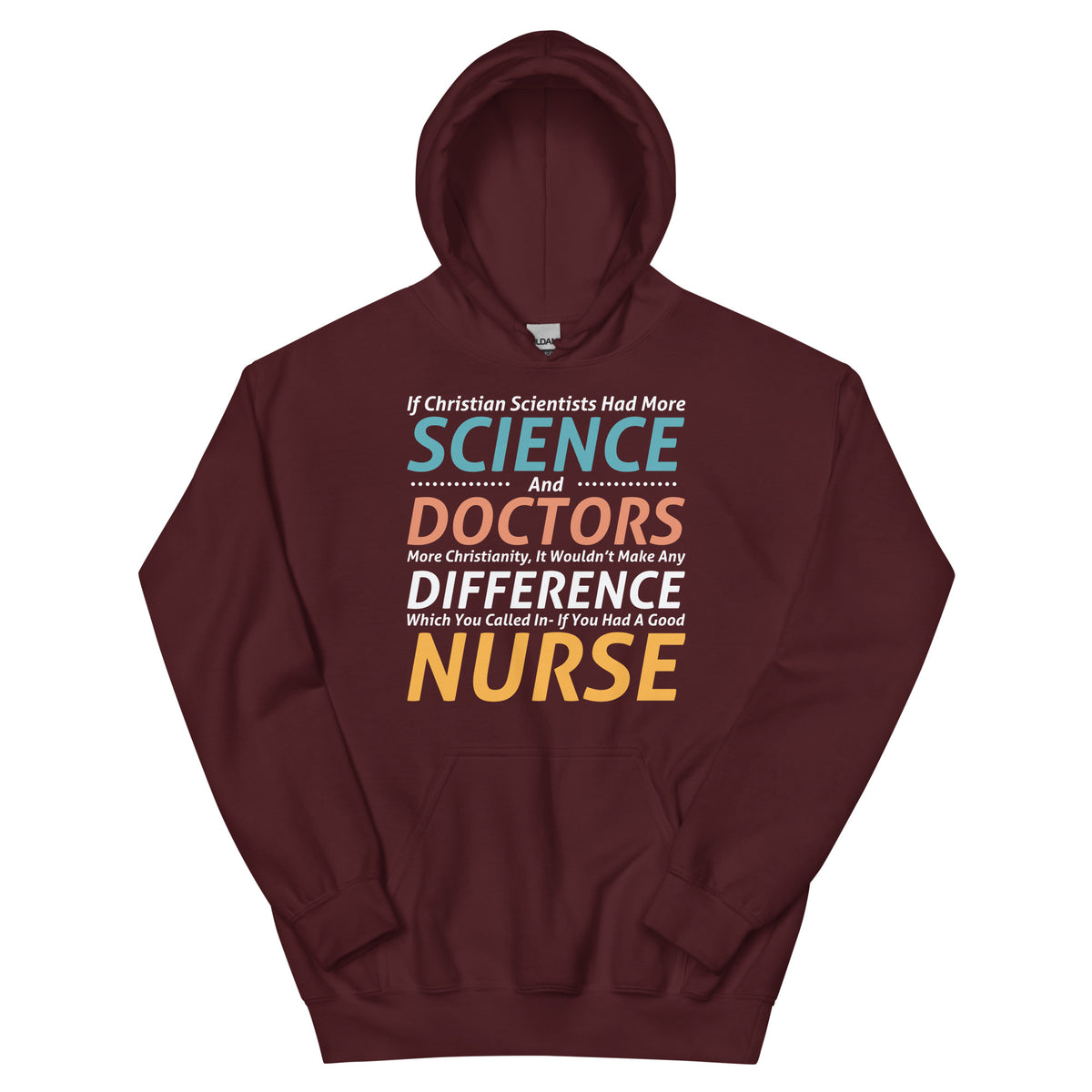 Christian Scientists, Doctors and a Good Nurse Unisex Hoodie