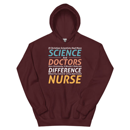 Christian Scientists, Doctors and a Good Nurse Unisex Hoodie