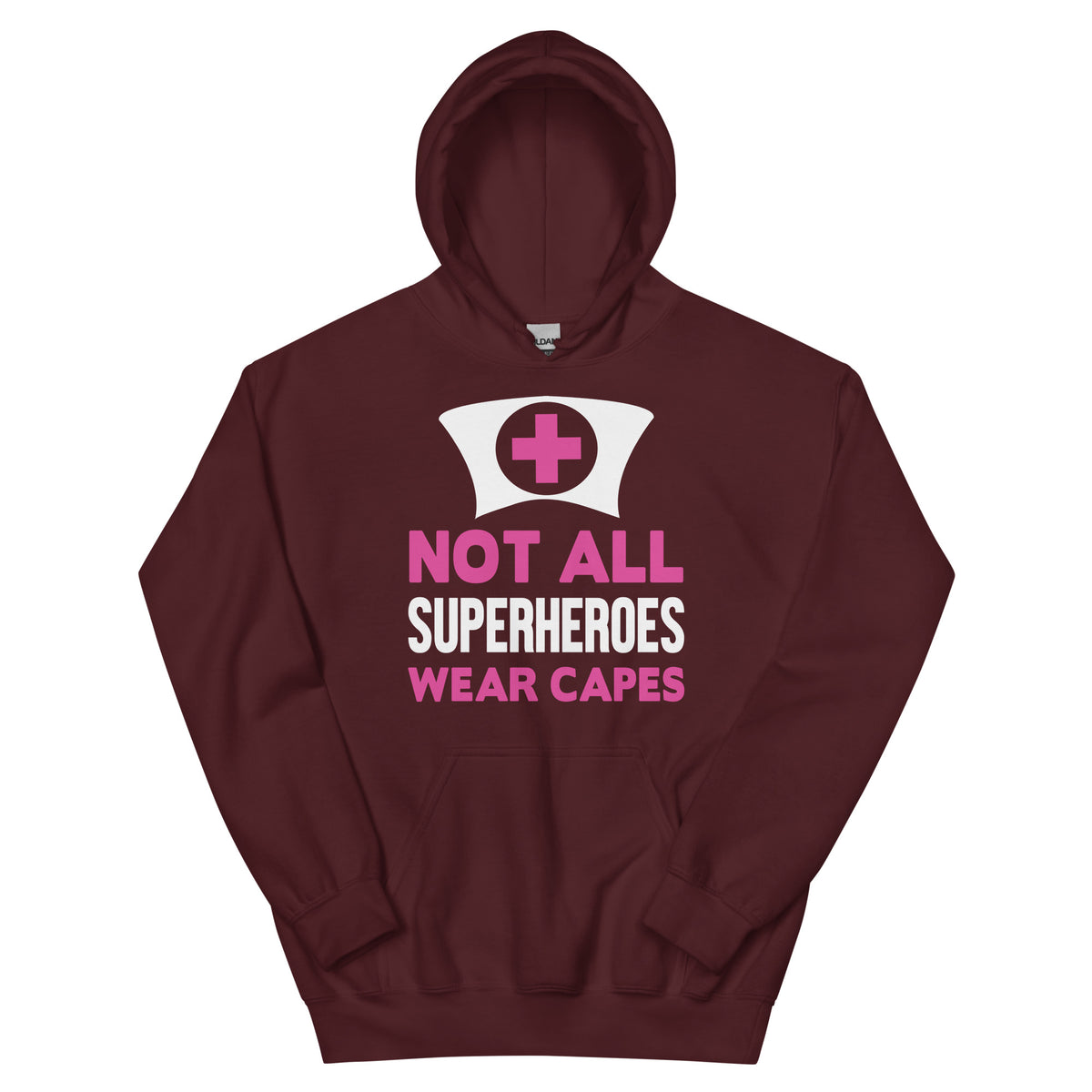 Not All Superheroes Wear Capes Nurse Unisex Hoodie