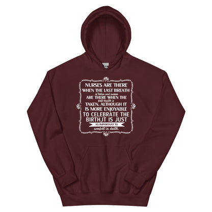 Nurses Are There When the Last Breath Is Taken Unisex Hoodie