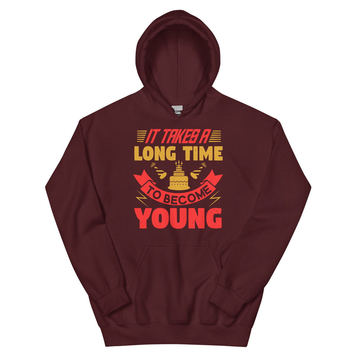It Takes a Long Time to Become Young Unisex Hoodie