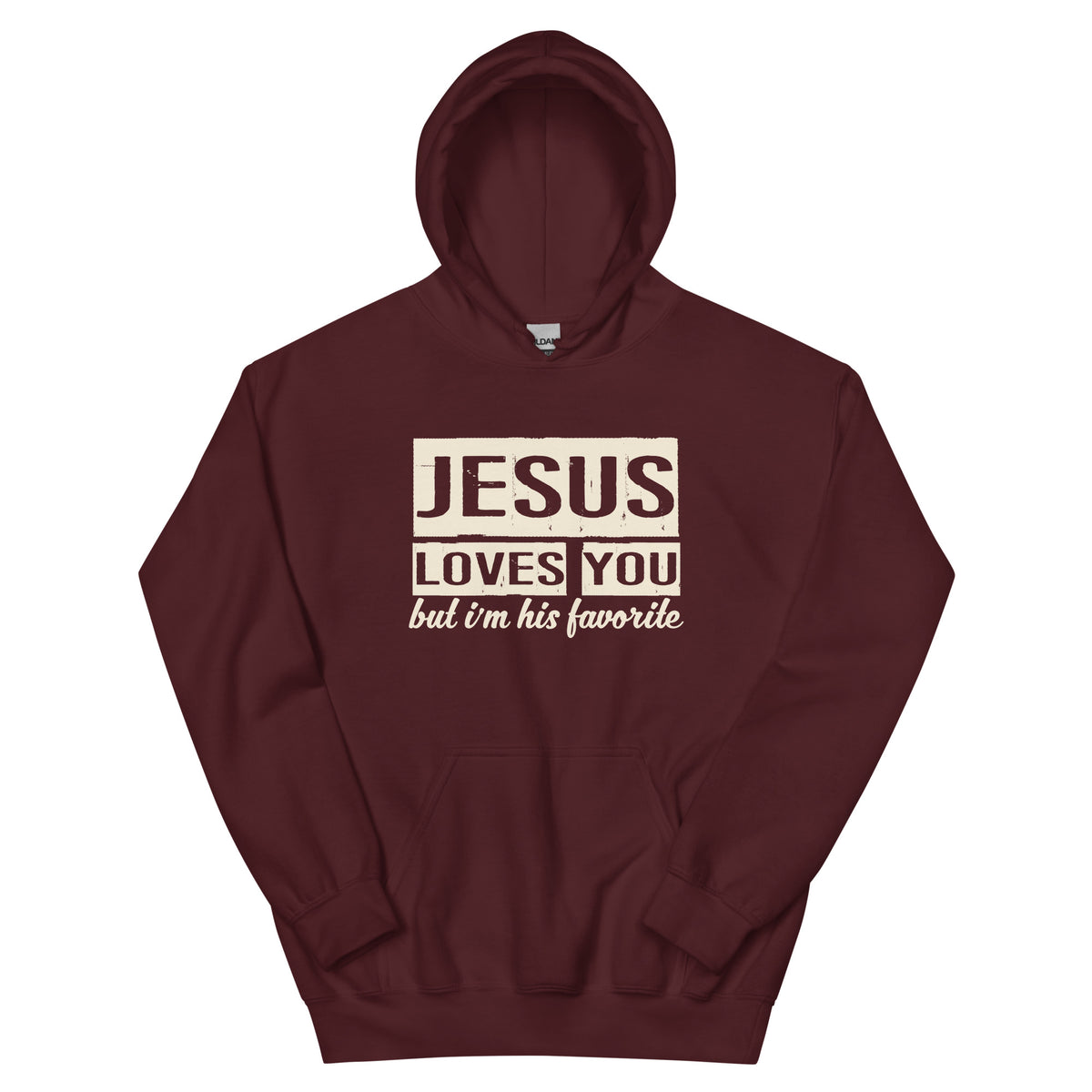 Jesus Loves You but I'm His Favorite Unisex Hoodie