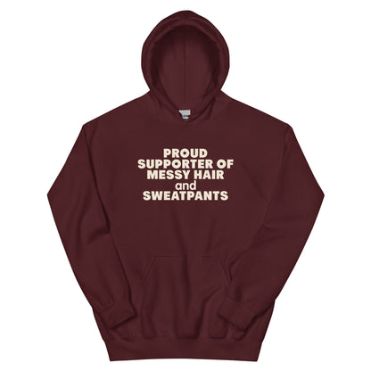 Proud Supporter of Messy Hair and Sweatpants Unisex Hoodie