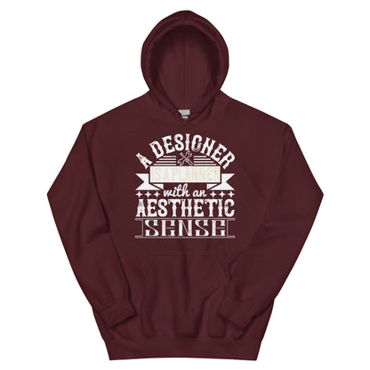 A Designer Is a Planner with an Aesthetic Sense Unisex Hoodie
