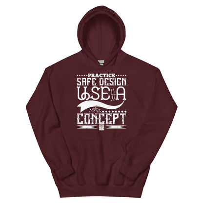 Practice Safe Design, Use a Concept Unisex Hoodie