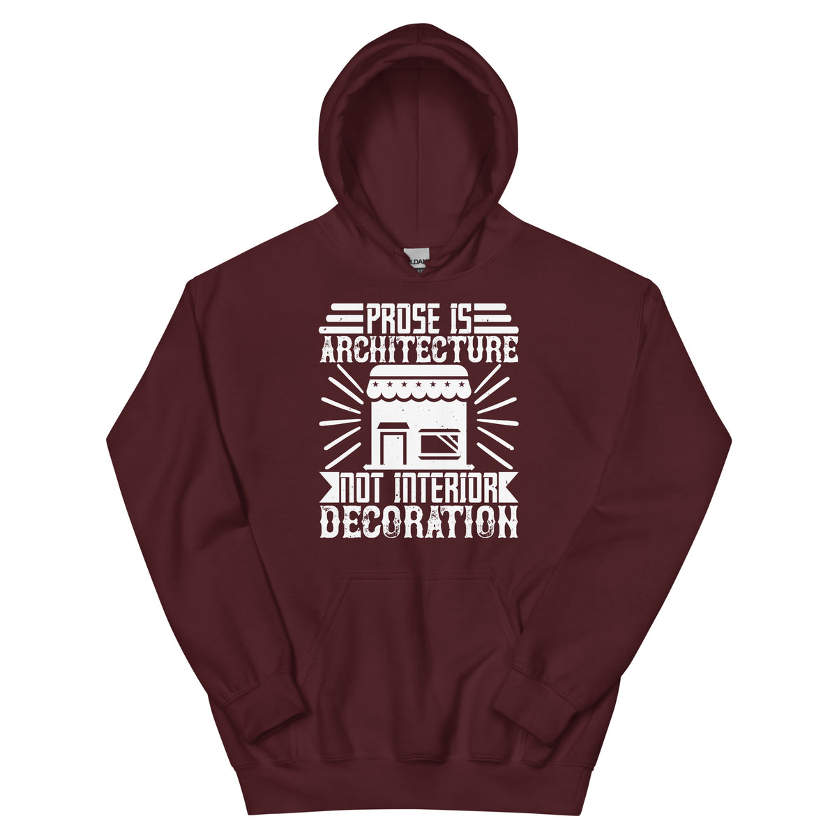 Prose Is Architecture, Not Interior Decoration Unisex Hoodie