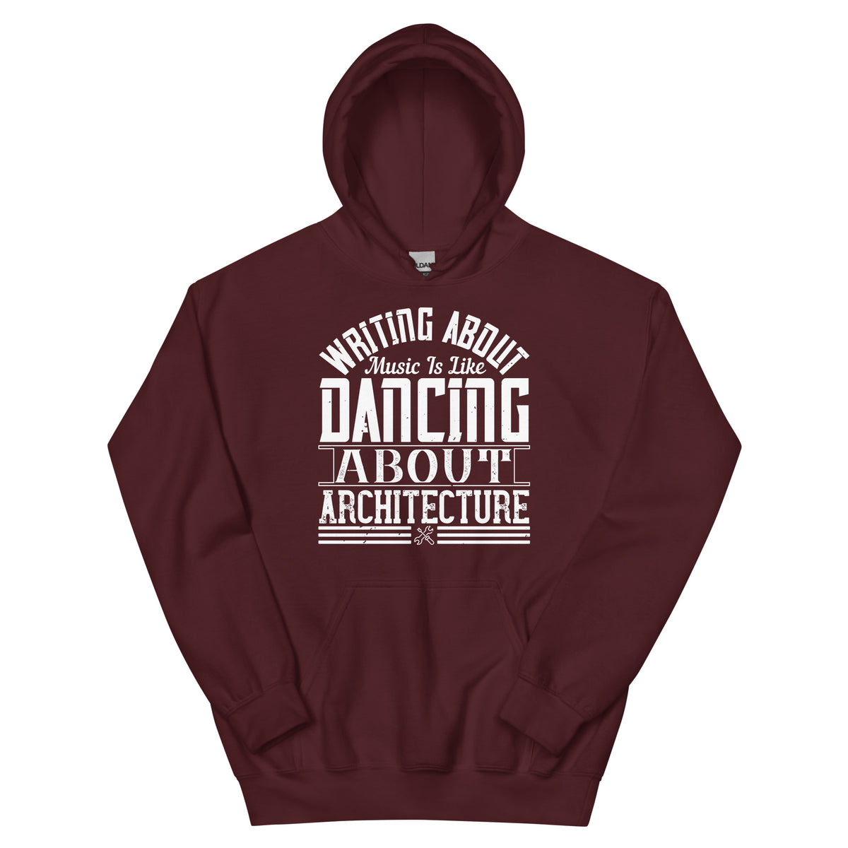 Writing About Music Is Like Dancing About Architecture Unisex Hoodie
