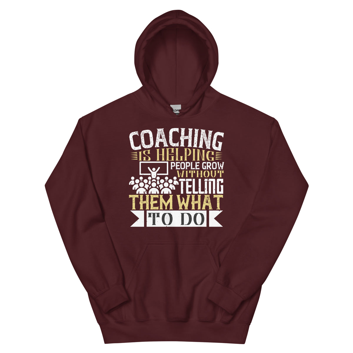 Coaching Is Helping People Grow Without Telling Them What to Do Unisex Hoodie