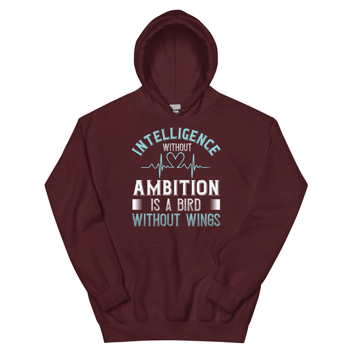 Intelligence Without Ambition Is a Bird Without Wings Unisex Hoodie
