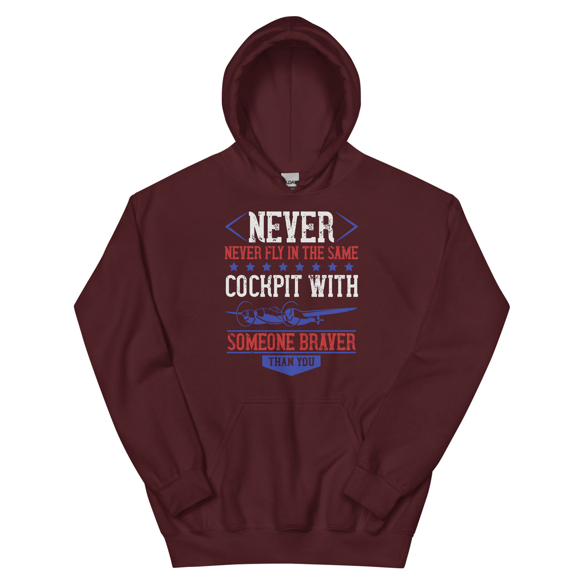 Never Fly in the Same Cockpit with Someone Braver Than You Unisex Hoodie