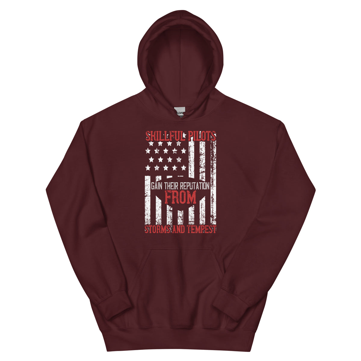 Skillful Pilots Gain Their Reputation from Storms and Tempests Unisex Hoodie