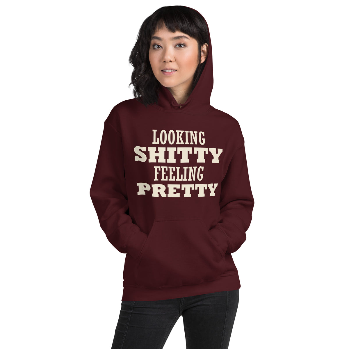 Looking Shitty Feeling Pretty Unisex Hoodie