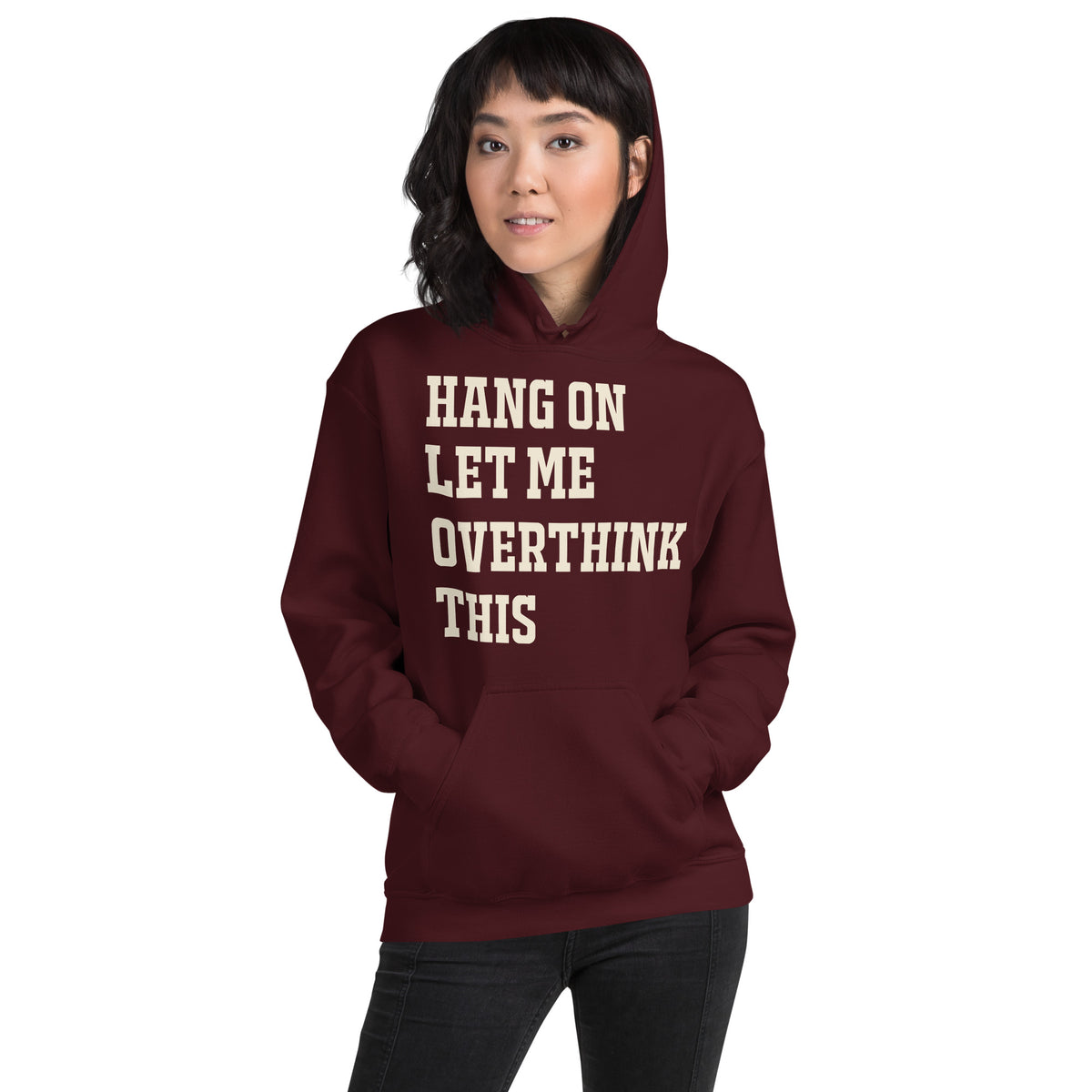 Hang On Let Me Overthink This Unisex Hoodie