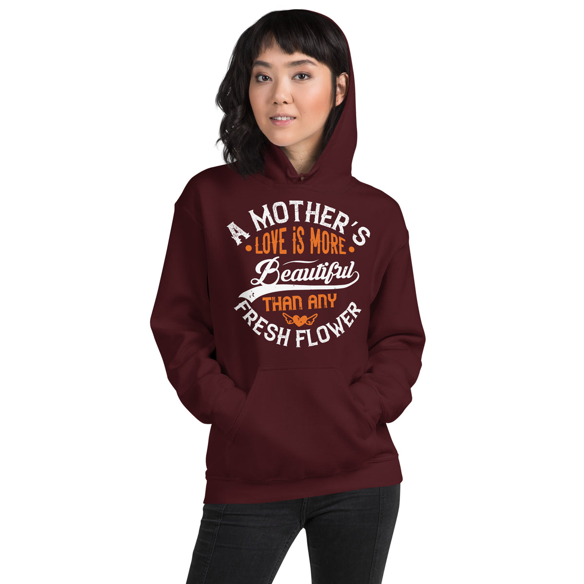 A Mother's Love Is More Beautiful Than Any Fresh Flower Unisex Hoodie