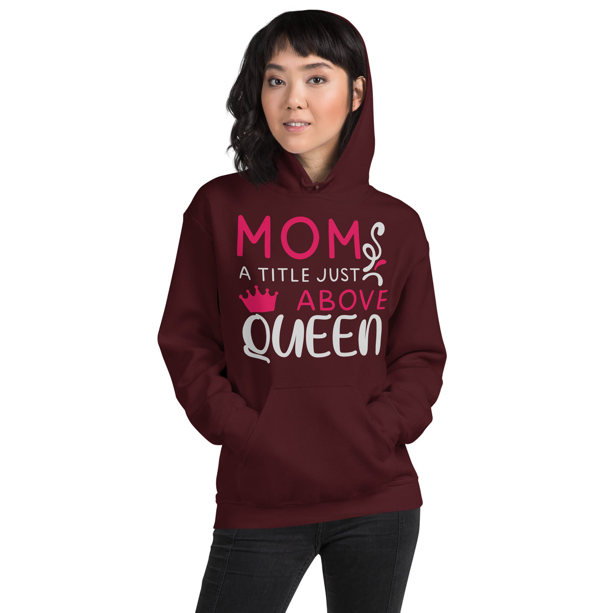 Mom: A Title Just Above Queen Unisex Hoodie