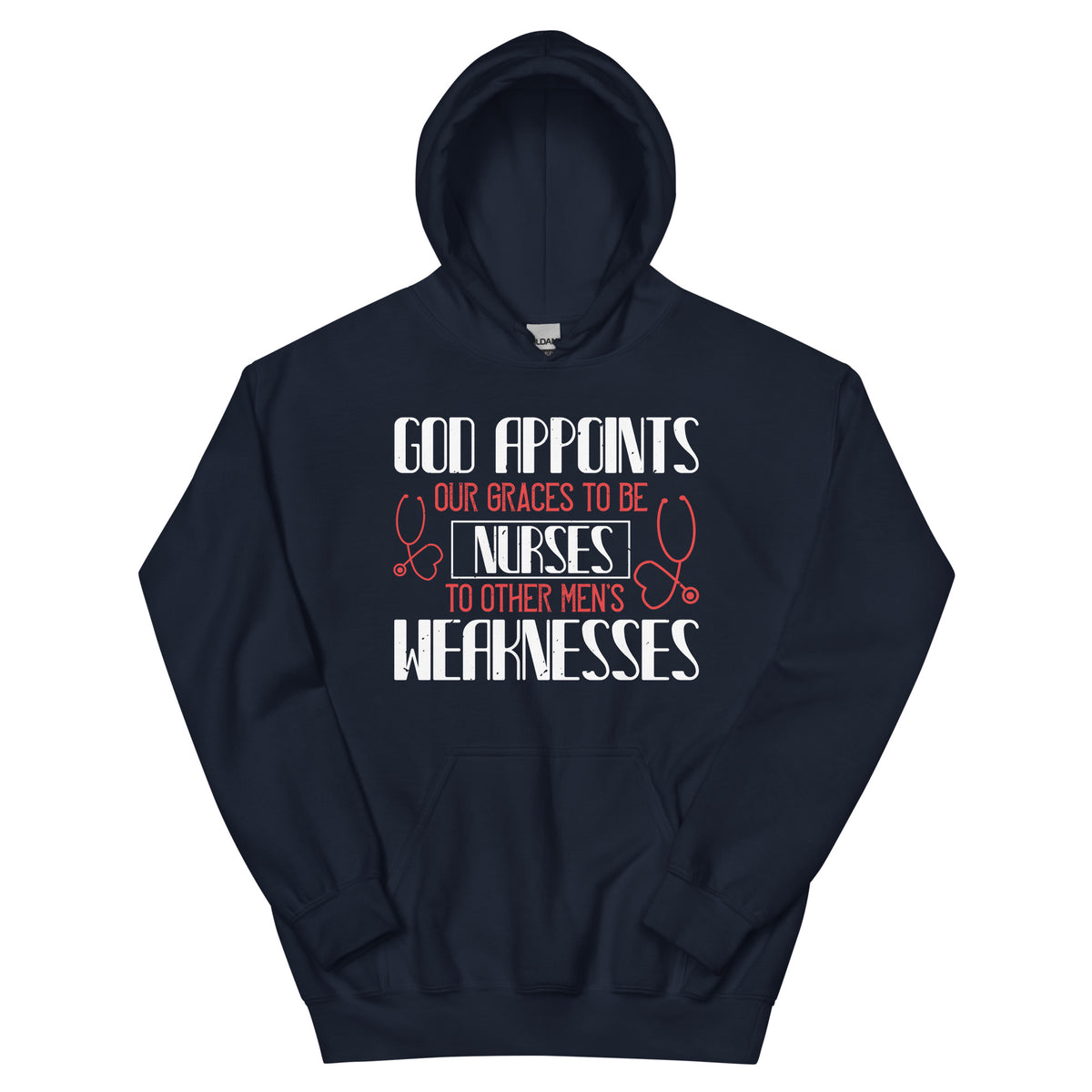 God Appoints Our Graces to Be Nurses Unisex Hoodie