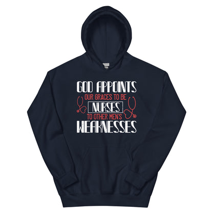 God Appoints Our Graces to Be Nurses Unisex Hoodie