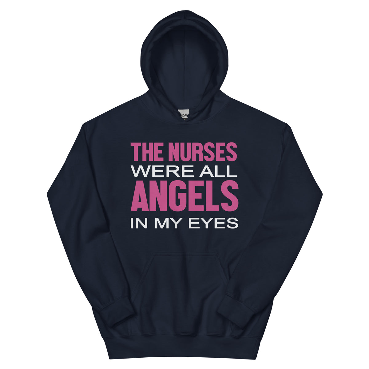 The Nurses Were All Angels in My Eyes Unisex Hoodie