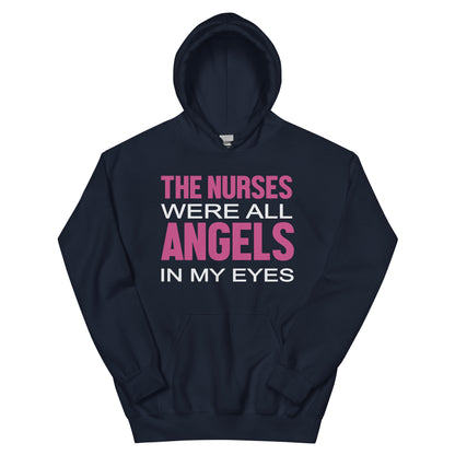 The Nurses Were All Angels in My Eyes Unisex Hoodie