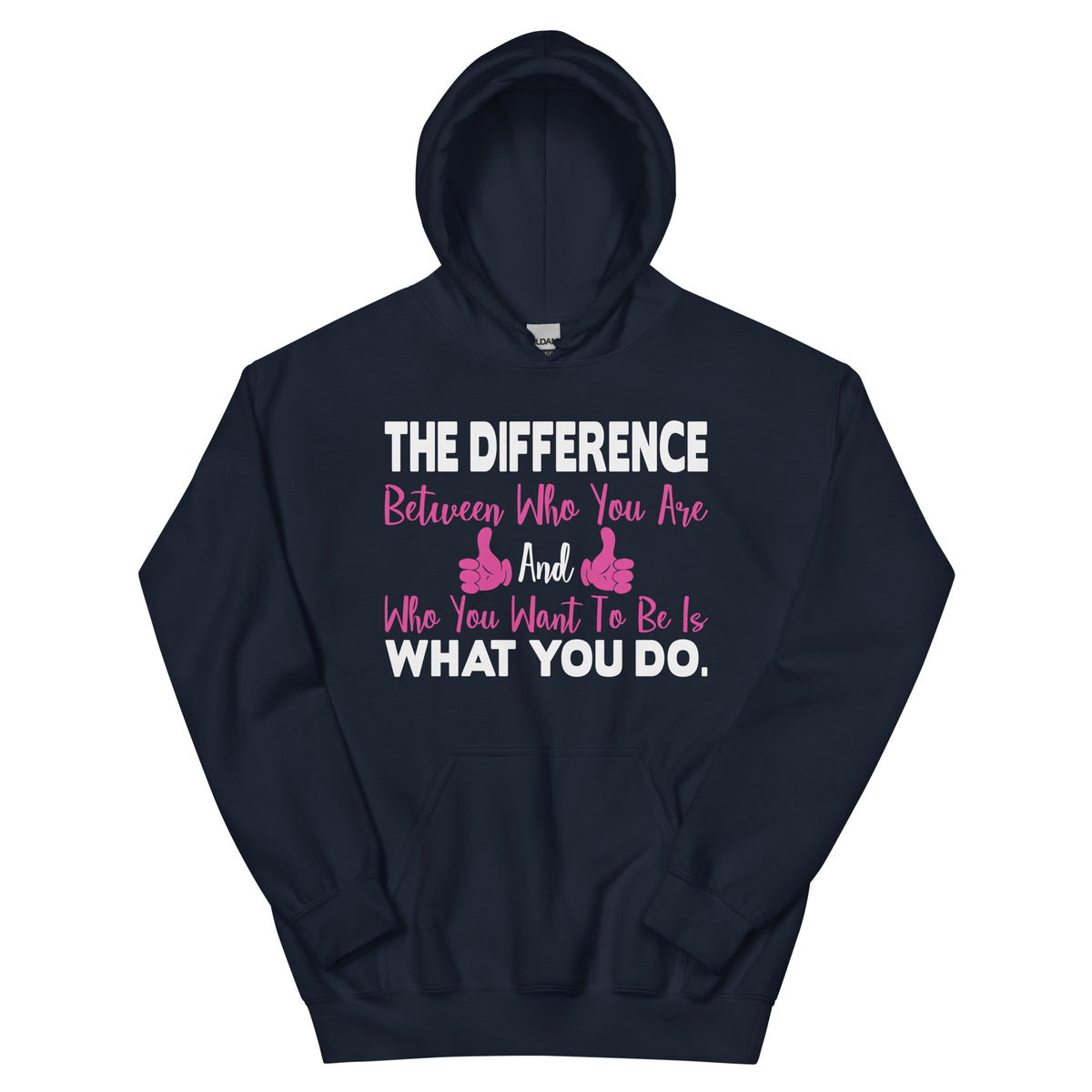 The Difference Between Who You Are and Who You Want to Be Is What You Do Nurse Unisex Hoodie