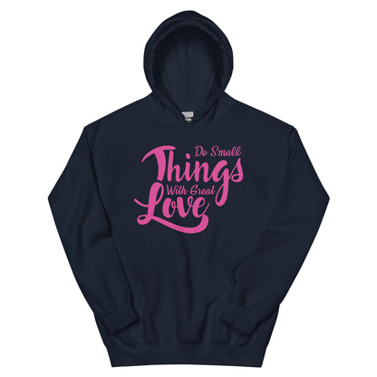Do Small Things with Great Love Nurse Unisex Hoodie