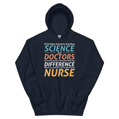 Christian Scientists, Doctors and a Good Nurse Unisex Hoodie