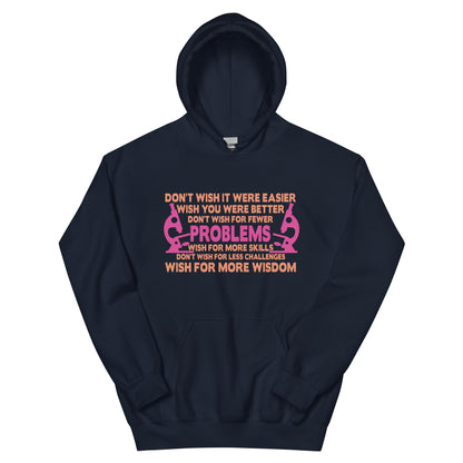 Don't Wish It Were Easier, Wish You Were Better Nurse Unisex Hoodie