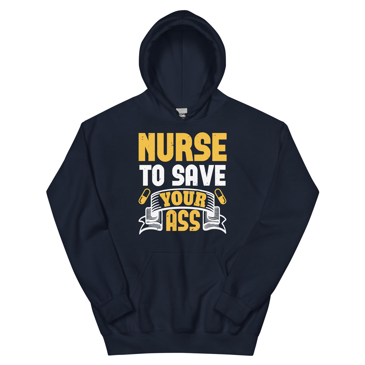 Nurse to Save Your Ass Unisex Hoodie