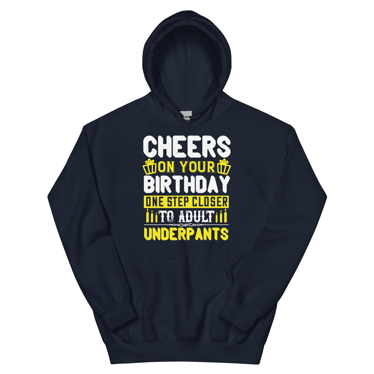 Cheers on Your Birthday, One Step Closer to Adult Underpants Unisex Hoodie