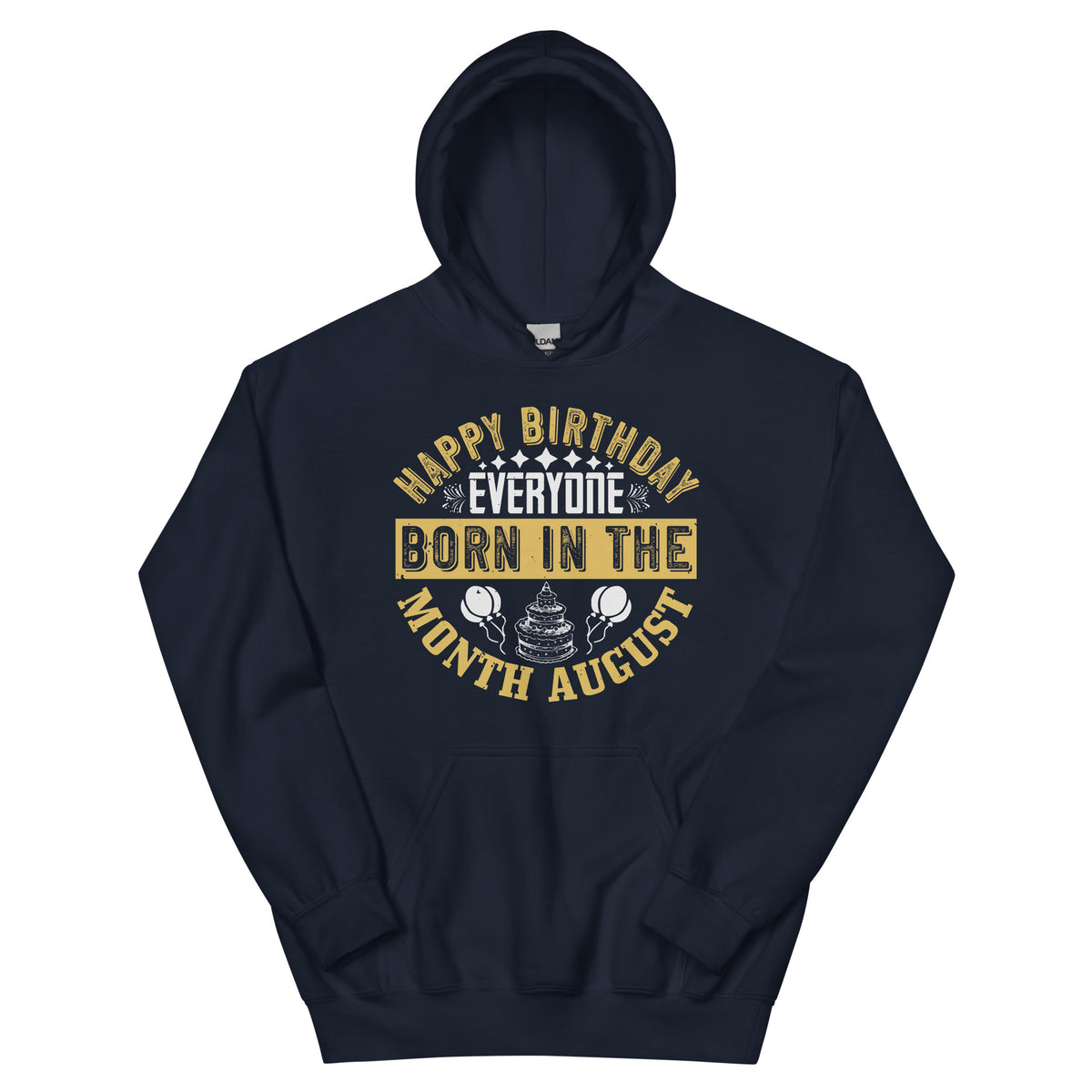 Happy Birthday Everyone Born in August Unisex Hoodie